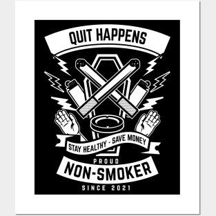 Quit happens. Proud non-smoker since 2021. Quit smoking Posters and Art